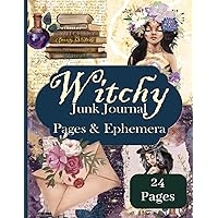 Witchy Junk Journal Pages & Ephemera: Kit Includes 24 Fun Colorful Papers For Scrapbooking And Collage Witchy Junk Journal Pages & Ephemera: Kit Includes 24 Fun Colorful Papers For Scrapbooking And Collage Paperback