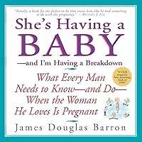 She's Having a Baby - and I'm Having a Breakdown She's Having a Baby - and I'm Having a Breakdown Paperback Kindle