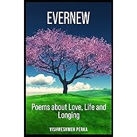 Evernew: Poems about Love, Life and Longing