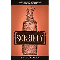 Sobriety: Real Talk About My Experience, Strength, and Hope