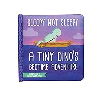 Manhattan Toy Sleepy Not Sleepy - A Tiny Dino's Bedtime Adventure Baby Board Book, Ages 6 Months and up