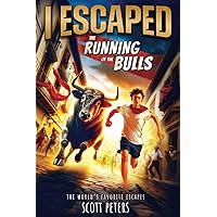 I Escaped The Running Of The Bulls: A Kids' Travel Adventure Survival Story I Escaped The Running Of The Bulls: A Kids' Travel Adventure Survival Story Paperback Kindle Hardcover Audible Audiobook