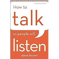 How to Talk So People Will Listen How to Talk So People Will Listen Paperback Kindle Audible Audiobook Hardcover