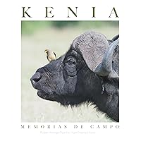 KENIA: MEMORIAS DE CAMPO (Spanish Edition) KENIA: MEMORIAS DE CAMPO (Spanish Edition) Kindle Hardcover