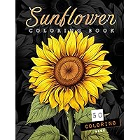 Sunflower Coloring Book: Creative Coloring Book: 50 Detailed Designs to Explore the Beauty of Sunflower Fields - Relaxation, Creativity, and Artistic Joy! (Italian Edition) Sunflower Coloring Book: Creative Coloring Book: 50 Detailed Designs to Explore the Beauty of Sunflower Fields - Relaxation, Creativity, and Artistic Joy! (Italian Edition) Paperback