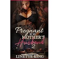 Pregnant by my mother's husband 2 Pregnant by my mother's husband 2 Paperback Kindle Audible Audiobook