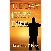 The Day Jerzy Died The Day Jerzy Died Kindle Paperback
