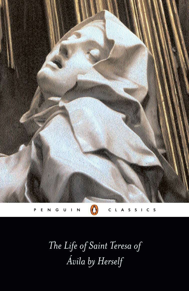 The Life of Saint Teresa of Avila by Herself (Penguin Classics)