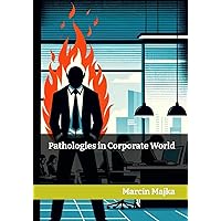 Pathologies in Corporate World Pathologies in Corporate World Kindle Paperback
