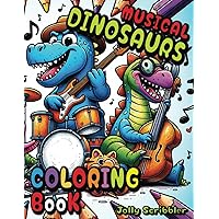 Musical Dinosaurs Coloring Book: Fun Dinosaur Cartoon Characters Playing Various Musical Instruments: A Coloring Adventure For Kids