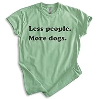 Less People More Dogs Shirt, Unisex Women's Men's Shirt, Dog Lover Shirt, Animal Shirt, Antisocial Tee