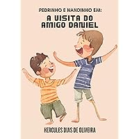 Pedrinho e Nandinho em: A visita do amigo Daniel (Portuguese Edition) Pedrinho e Nandinho em: A visita do amigo Daniel (Portuguese Edition) Kindle