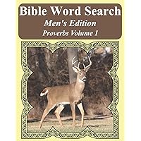 Bible Word Search Men's Edition: Proverbs Volume 1 Extra Large Print (Bible Word Search Puzzles for Adults Jumbo Print Men's Editi) Bible Word Search Men's Edition: Proverbs Volume 1 Extra Large Print (Bible Word Search Puzzles for Adults Jumbo Print Men's Editi) Paperback