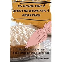 En Guide for Å Mestre Kunsten Å Frosting (Norwegian Edition)