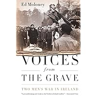 Voices from the Grave: Two Men's War in Ireland Voices from the Grave: Two Men's War in Ireland Paperback Kindle