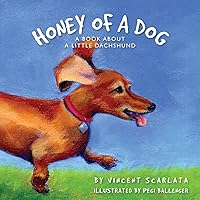 Honey of a Dog: A Book About a Little Dachshund Honey of a Dog: A Book About a Little Dachshund Paperback