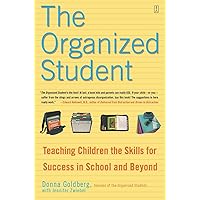 The Organized Student: Teaching Children the Skills for Success in School and Beyond The Organized Student: Teaching Children the Skills for Success in School and Beyond Paperback Kindle Audible Audiobook Audio CD