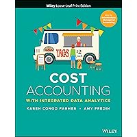 Cost Accounting: With Integrated Data Analytics Cost Accounting: With Integrated Data Analytics Kindle Loose Leaf