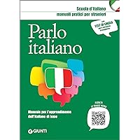 Parlo italiano: Manuale per l'apprendimento dell'italiano di base (Italian Edition)