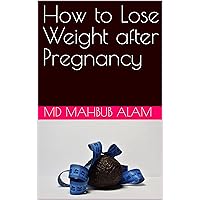 How to Lose Weight after Pregnancy