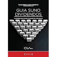 Guia Suno Dividendos: A estratégia para investir na geração de renda passiva (Portuguese Edition) Guia Suno Dividendos: A estratégia para investir na geração de renda passiva (Portuguese Edition) Kindle