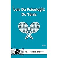 Leis Da Psicologia Do Tênis: (The Laws Of Tennis Psychology) (Portuguese Edition)