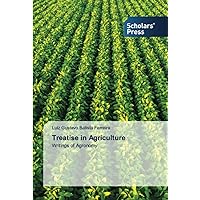Treatise in Agriculture: Writings of Agronomy