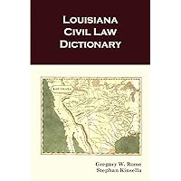 Louisiana Civil Law Dictionary Louisiana Civil Law Dictionary Paperback Kindle Hardcover