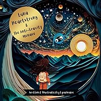 Luna Heartstrong & the Anti-Gravity Menace
