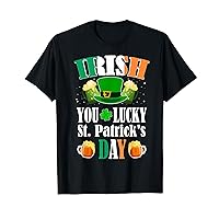 Irish you a lucky St Patrick Day shenanigans t shirt T-Shirt
