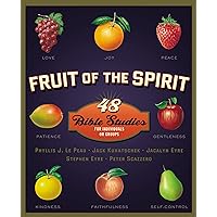 Fruit of the Spirit: 48 Bible Studies for Individuals or Groups (Fruit of the Spirit Bible Studies) Fruit of the Spirit: 48 Bible Studies for Individuals or Groups (Fruit of the Spirit Bible Studies) Paperback Kindle