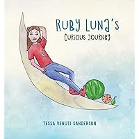 Ruby Luna's Curious Journey: A girls' anatomy book covering puberty and periods Ruby Luna's Curious Journey: A girls' anatomy book covering puberty and periods Hardcover