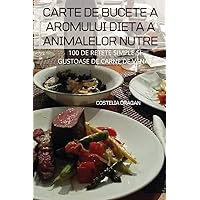 Carte de Bucete a Aromului Dieta a Animalelor Nutre (Romanian Edition)
