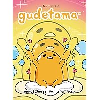 Gudetama: Mindfulness for the Lazy Gudetama: Mindfulness for the Lazy Hardcover