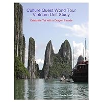 Culture Quest World Tour ~ Vietnam Unit Study