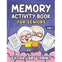Memory Activity Book for Seniors | Extra Large Print Activity Book: Over 100 Fun & Relaxing Puzzles to Improve Brain Functioning and Enhance Memory Skills Memory Activity Book for Seniors | Extra Large Print Activity Book: Over 100 Fun & Relaxing Puzzles to Improve Brain Functioning and Enhance Memory Skills Paperback Kindle