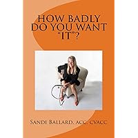 How Badly Do You Want 