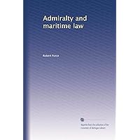 Admiralty and maritime law Admiralty and maritime law Paperback Leather Bound