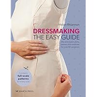 Dressmaking: The Easy Guide: Mix and match skirts, sleeves and necklines for over 80 stylish variations Dressmaking: The Easy Guide: Mix and match skirts, sleeves and necklines for over 80 stylish variations Hardcover Kindle