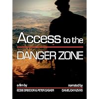 Access to the Danger Zone