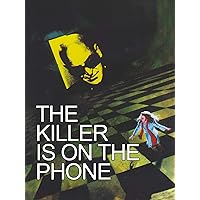 The Killer is on the Phone