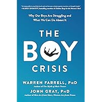 The Boy Crisis: Why Our Boys Are Struggling and What We Can Do About It The Boy Crisis: Why Our Boys Are Struggling and What We Can Do About It Paperback Audible Audiobook Kindle Hardcover Audio CD