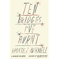 Ten Bridges I've Burnt: A Memoir in Verse Ten Bridges I've Burnt: A Memoir in Verse Paperback Audible Audiobook Kindle Audio CD