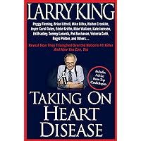 Taking on Heart Disease: Peggy Fleming, Brian Littrell et al Reveal How They Triumphed Over the Nation's #1 Killer--And How You Can, Too! Taking on Heart Disease: Peggy Fleming, Brian Littrell et al Reveal How They Triumphed Over the Nation's #1 Killer--And How You Can, Too! Hardcover