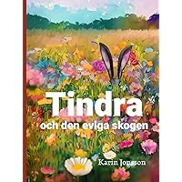 Tindra och den eviga skogen (Swedish Edition) Tindra och den eviga skogen (Swedish Edition) Paperback