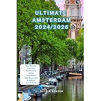 Ultimate Amsterdam 2024-2025: Traveling to Amsterdam, Expert recommendations for your vacation top activities, where to stay, budget, itinerary and safety tips.