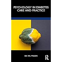 Psychology in Diabetes Care and Practice Psychology in Diabetes Care and Practice Paperback Kindle Hardcover