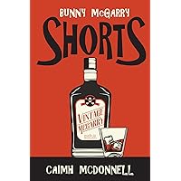 Shorts: A Bunny McGarry Short Fiction Collection (The Dublin Trilogy) Shorts: A Bunny McGarry Short Fiction Collection (The Dublin Trilogy) Kindle Audible Audiobook Paperback
