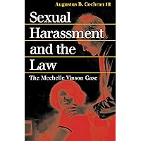 Sexual Harassment and the Law: The Mechelle Vinson Case (Landmark Law Cases and American Society) Sexual Harassment and the Law: The Mechelle Vinson Case (Landmark Law Cases and American Society) Paperback Kindle Hardcover