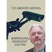 The Assange Agenda: Surveillance, Democracy and You